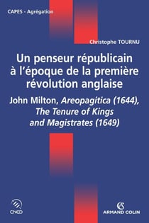 Un penseur républicain à l'époque de la première Révolution anglaise - John Milton - CAPES, agrégation
