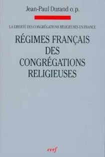 La liberté des congrégations religieuses en France - tome 2 Régimes français des congrégations relig