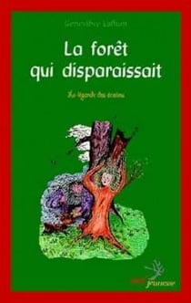 La Forêt qui disparaît
