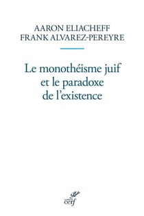 Le monothéisme juif et le paradoxe de l'existence
