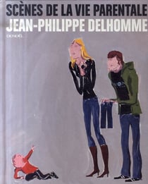 Scènes de la vie parentale