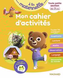 À la maternelle : Toute petite section : Mon cahier d'activités