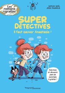 Super détectives - Il faut sauver Anastasie !