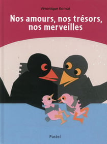 Nos amours, nos trésors, nos merveilles