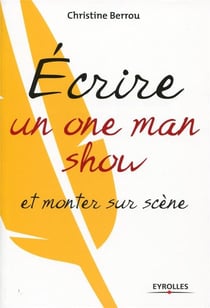 Écrire un one-man-show et monter sur scène