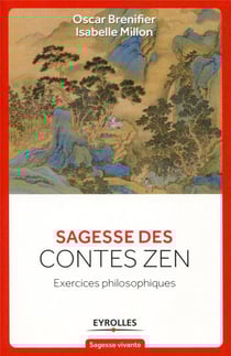 Sagesse des contes zen - exercices philosophiques