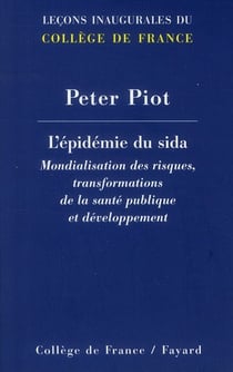 L'épidémie du sida - mondialisation des risques, transformation de la santé publique et développement