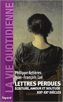 Lettres perdues - écriture, amour et solitude - XIX-XXe siècles