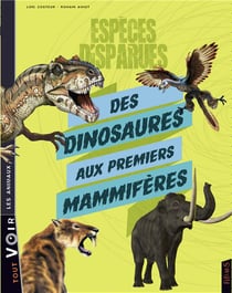 Espèces disparues - des dinosaures aux mammifères