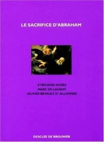 Le sacrifice d'Abraham : La ligature d'Isaac