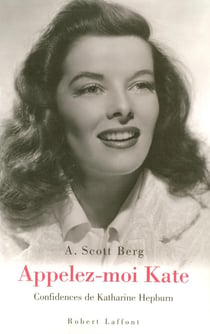 Appelez-Moi Kate : Confidences De Katharine Hepbur