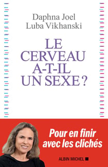 Le cerveau a-t-il un sexe ? - pour en finir avec les clichés