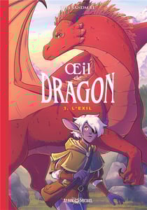 Oeil de dragon Tome 1 : L'Exil