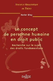 Le concept de personne humaine en droit public - recherche sur le sujet des droits fondamentaux