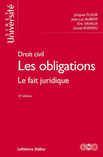 Droit civil - les obligations Tome 2 - le fait juridique (15e édition)