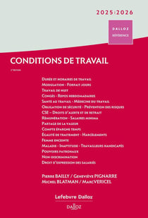 Conditions de travail : Durée Rémunération Santé et sécurité (édition 2025-2026)