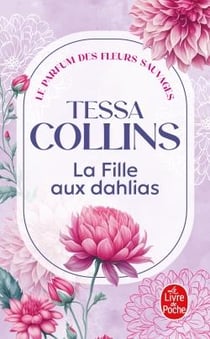 Le Parfum des fleurs sauvages Tome 1 : La Fille aux dahlias