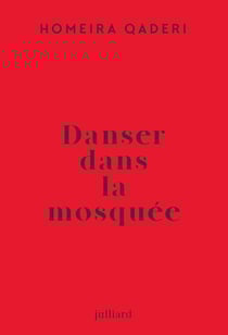Danser dans la mosquée : lettre d'une mère afghane à son fils