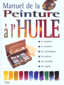 Manuel de la peinture a l'huile