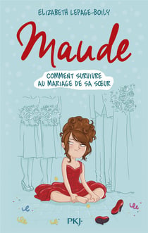 Maude Tome 2 : Comment Survivre Au Mariage De Sa Soeur