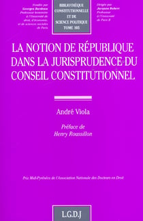 La notion de republique dans la jurisprudence du conseil constitutionnel - vol105