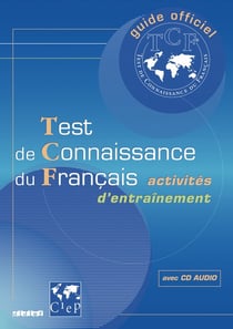 Test de connaissance du francais (TCF) : activités d'entraînement