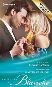 Rencontre à Venise - le voyage de ses rêves