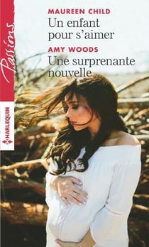 Un enfant pour s'aimer - une surprenante nouvelle