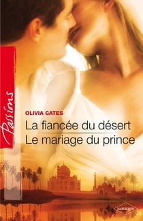 La fiancée du désert - le mariage du prince