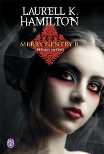 Merry Gentry Tome 8 : péchés divins