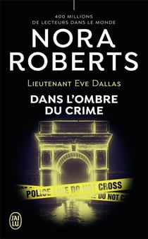 Lieutenant Eve Dallas Tome 51 : dans l'ombre du crime
