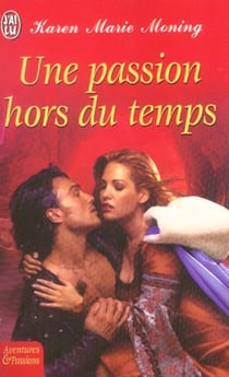 Passion hors du temps (une)