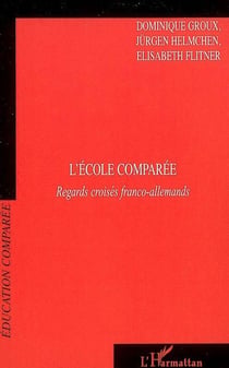 L'école comparée - regards croisés franco-allemands