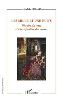 Mille et une nuits - histoire du texte et classification des contes
