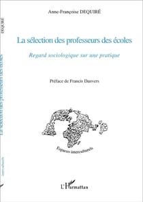 La sélection des professeurs des écoles - regard sociologique sur une pratique