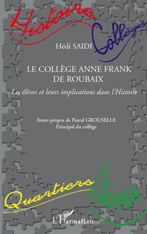 Le collège Anne Frank de Roubaix - les élèves et leurs implications dans l'histoire