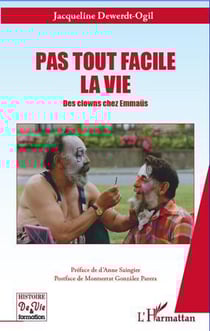 Pas tout facile la vie - des clowns chez Emmaüs