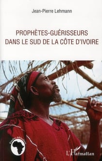 Prophètes-guérisseurs dans le sud de la côte d'ivoire