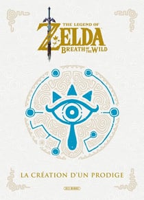 The Legend of Zelda : breath of the wild - la création d'un prodige