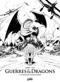 Guerres et Dragons Tome 1 : La Bataille d'Angleterre