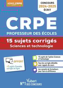 Sciences et technologie : CRPE 2024-2025 - 15 sujets corriges - annales 2023 incluses