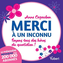 Merci à un inconnu -Soyons tous des héros du quotidien !