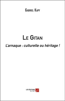 Le gitan - l'arnaque : culturelle ou héritage !