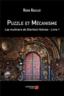 Puzzle et mécanisme (livre1) : les multivers de Sherlock Holmes