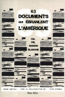 63 documents qui ébranlent l'Amérique. CIA, FBI, maison blanche
