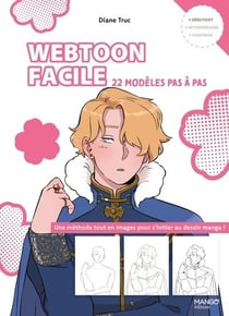 Le manga facile : Webtoon facile : 22 modèles pas à pas
