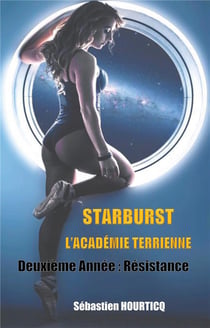 Starburst - l'académie terrienne - deuxième année : résistance