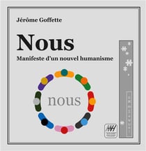 Nous - manifeste d'un nouvel humanisme