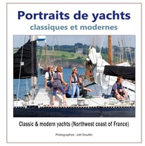 Portraits de yachts classiques et modernes - classic and modern yachts (northwest coast of france)