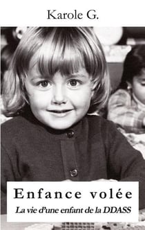 Enfance volée : la vie d'une enfant de la dass